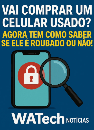 🚨 Vai comprar um celular usado? Saiba se é roubado!